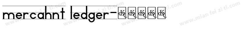 mercahnt ledger字体转换